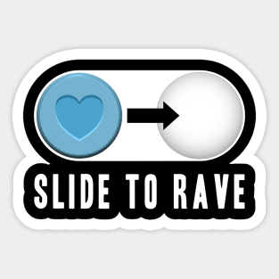 Slide to Have Fun Rave Pills MDMA Molly Rave Ecstasy 420 Sticker